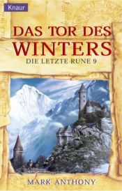 book cover of Die letzte Rune 09. Das Tor des Winters. by Mark Anthony
