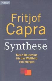 book cover of Synthese. Neue Bausteine für das Weltbild von morgen by Fritjof Capra