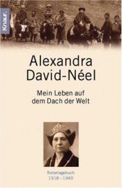 book cover of Mĳn leven op het dak van de wereld : geheim reisdagboek 1918 tot 1940 by Alexandra David-Néel