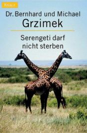book cover of Serengeti Shall Not Die by Bernhard Grzimek