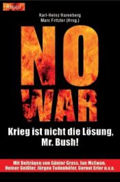 book cover of NO WAR. Krieg ist nicht die Lösung, Mr. Bush! by Karl-Heinz Harenberg|Marc Fritzler