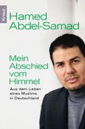 book cover of Mein Abschied vom Himmel: Aus dem Leben eines Muslims in Deutschland by Hamed Abdel-Samad