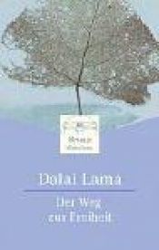 book cover of Der Weg zur Freiheit. Zentrale tibetisch-buddhistische Lehren. by Dalai Lama
