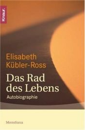book cover of Das Rad des Lebens by Elisabeth Kübler-Ross