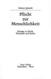 book cover of Pflicht zur Menschlichkeit: Beitrage zu Politik, Wirtschaft und Kultur by Helmut Schmidt