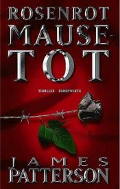 book cover of Rosenrot Mausetot by James Patterson