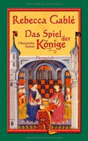 book cover of Das Spiel der Könige (Waringham 3) by Rebecca Gable