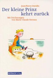 book cover of Der kleine Prinz kehrt zurück by Jean-Pierre Davidts|Philipp Schepmann