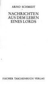 book cover of Nachrichten aus dem Leben eines Lords : [6 Nachtprogramme] by Arno Schmidt