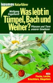 book cover of Was lebt in Tümpel, Bach und Weiher? by Wolfgang Engelhardt