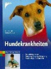 book cover of Hundekrankheiten: Gesundheitsvorsorge. Symptome, Diagnose, Behandlung. Krankenpflege und Erste Hilfe by Barbara Rustige