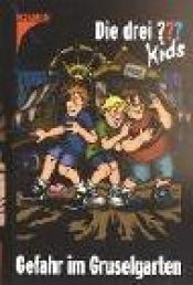book cover of Die drei Fragezeichen-Kids, Bd.6, Gefahr im Gruselgarten by Ulf Blanck