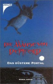 book cover of Die Mäuse von Deptford - Das düstere Portal by Robin Jarvis