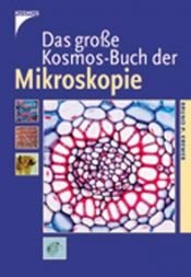 book cover of Das große Kosmos-Buch der Mikroskopie by Bruno P. Kremer