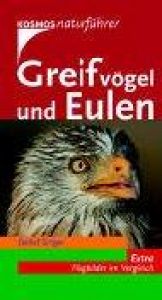 book cover of Greifvögel und Eulen: Alle europäischen Arten. Extra: Flugbilder im Vergleich by Detlef Singer