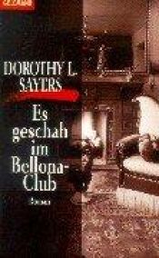 book cover of Es geschah im Bellona-Club by Dorothy L. Sayers