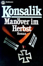 book cover of Manöver im Herbst by Heinz G. Konsalik