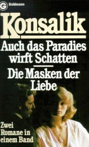 book cover of Auch das Paradies wirft Schatten by Heinz G. Konsalik