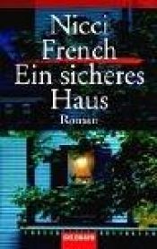 book cover of Ein sicheres Haus by Nicci French