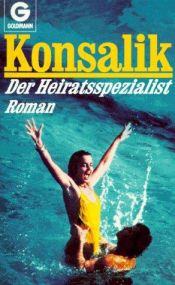 book cover of Der Heiratsspezialist by Heinz Günter Konsalik