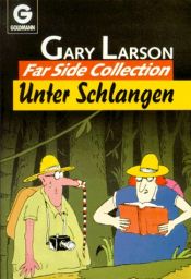book cover of Unter Schlangen. Far Side Collection. ( Cartoon). by Gary Larson