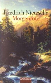 book cover of Morgenröte. Gedanken über die moralischen Vorurteile. by Friedrich Nietzsche