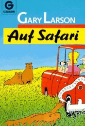 book cover of Auf Safari. ( Cartoon). by Gary Larson