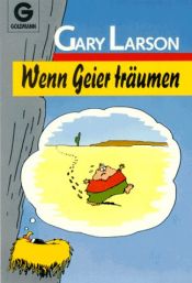 book cover of Wenn Geier träumen. ( Cartoon). by Gary Larson