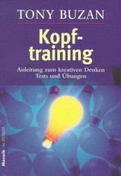 book cover of Kopftraining: Anleitung zum kreativen Denken. Tests und Übungen by Tony Buzan