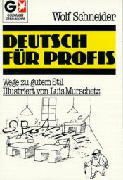 book cover of Deutsch für Profis: Wege zu gutem Sti by Wolf Schneider