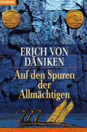 book cover of Auf den Spuren der Allmächtigen by Эрих фон Дэникен