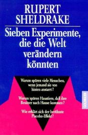 book cover of Sieben Experimente, die die Welt verändern könnten by Rupert Sheldrake|Übersetzer Jochen Lehner
