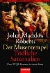 book cover of Der Musentempel: Ein Krimi aus dem alten Alexandria SPQR by John Maddox Roberts
