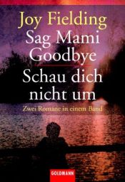 book cover of Sag Mami Goodbye by Joy Fielding