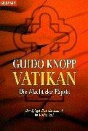 book cover of Vatikan. Die Macht der Päpste by Guido Knopp