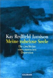 book cover of Meine ruhelose Seele by Kay Redfield Jamison