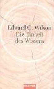 book cover of Die Einheit des Wissens by Edward O. Wilson