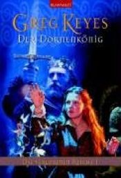 book cover of Die verlorenen Reiche - Band 1: Der Dornenkönig by Greg Keyes