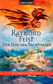 book cover of Die Erben von Midkemia 04. Der Flug der Nachtfalken: 4 by Raymond Feist
