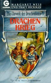 book cover of Die Chronik der Drachenlanze 05. Drachenkrieg. by Margaret Weis