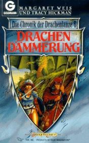 book cover of Drachendämmerung. Die Chronik der Drachenlanze 06. by Маргарет Вайс