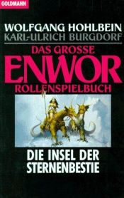 book cover of Das große ENWOR Rollenspielbuch. Die Insel der Sternenbestie by Wolfgang Hohlbein