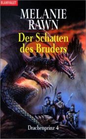 book cover of Drachenprinz 4 - Der Schatten des Bruders by Melanie Rawn