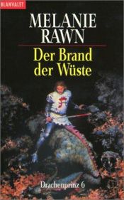 book cover of Der Brand der Wüste. Drachenprinz 6 by Melanie Rawn