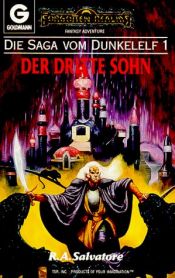 book cover of Die Saga vom Dunkelelf : Die Saga vom Dunkelelf 1. Der dritte Sohn: Bd 1 by Robert Anthony Salvatore