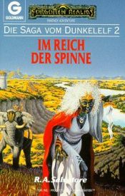 book cover of Die Saga vom Dunkelelf : Die Saga vom Dunkelelf 2. Im Reich der Spinne: Bd 2 by R·A·萨尔瓦多
