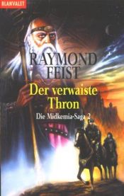 book cover of Die Midkemia-Saga 02. Der verwaiste Thron. by Raymond Feist