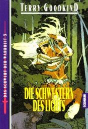 book cover of Das Schwert der Wahrheit 03. Die Schwestern des Lichts. by Terry Goodkind