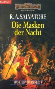 book cover of Das Lied von Deneir: Das Lied von Deneir III. Die Masken der Nacht.: Bd 3 by R. A. Salvatore