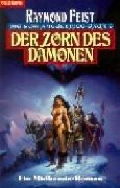 book cover of Die Schlangenkrieg-Saga 06. Der Zorn des Dämonen: Ein Midkemia-Roman: Bd 6 by Raymond E. Feist